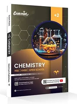 Plus Two Chemistry Kerala Syllabus ( HSE , VHSE ,OPEN SCHOOL )